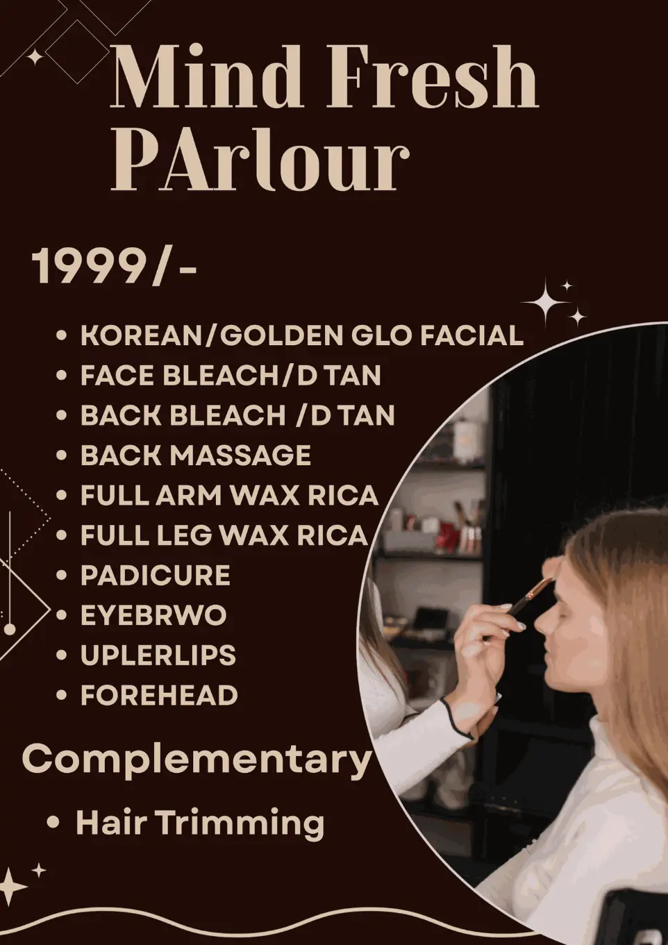 "Mind Fresh Parlour Delhi package 1999 – Korean facial, golden glo facial, face bleach, D-tan, back bleach, back massage, full arm Rica wax, full leg Rica wax, pedicure, eyebrow, upper lips, forehead with complimentary hair trimming"