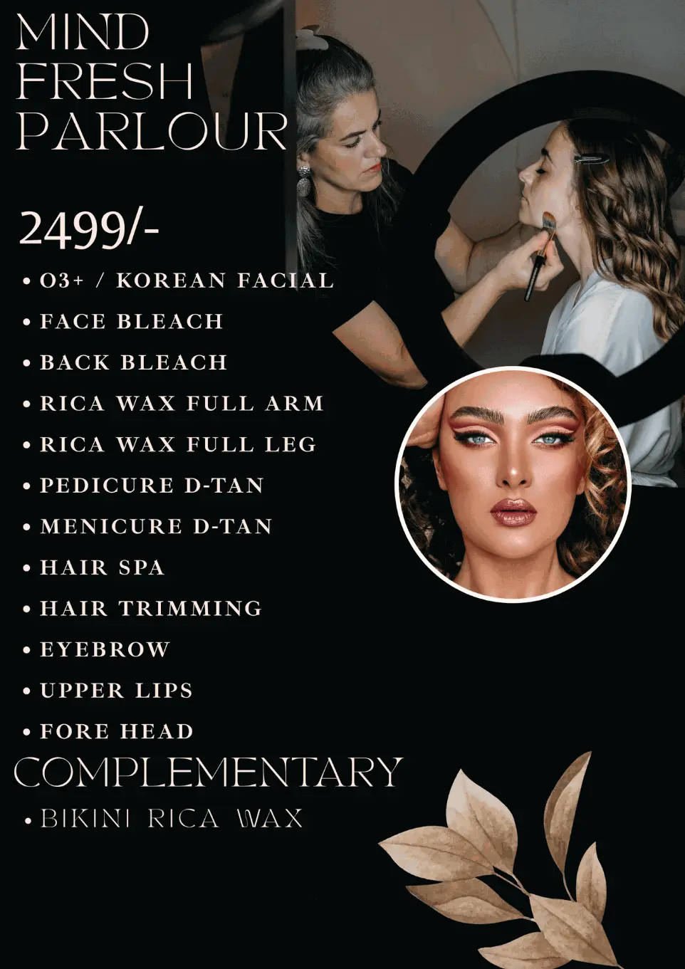 "Mind Fresh Parlour Delhi package 2499 – O3+ facial, Korean facial, face bleach, back bleach, Rica wax full arm, Rica wax full leg, pedicure D-tan, manicure D-tan, hair spa, hair trimming, eyebrow, upper lips, forehead with complimentary bikini Rica wax"